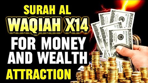 RUQYAH FOR RIZQ, MONEY AND WEALTH ATTRACTION/ SURAH AL WAQIAH X14 FOR MONEY AND WEALTH ATTRACTION .
