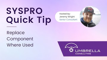 SYSPRO Quick Tip | How to Use Replace Component Where Used