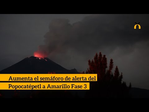 Aumenta el semáforo de alerta del Popocatépetl a Amarillo Fase 3