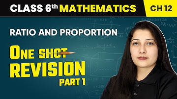 Ratio and Proportion - One Shot Revision (Part 1) | Class 6 Maths Chapter 12 | CBSE 2025-26