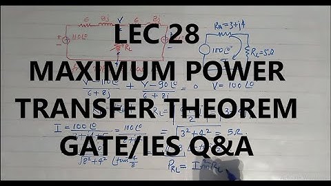 Network Theory 28 | Maximum Power Transfer Theorem problems | Questions for GATE/IES  |