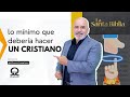  lo mnimo que debria hacer un cristiano  elpastorcaballero  pastor ricardo caballero