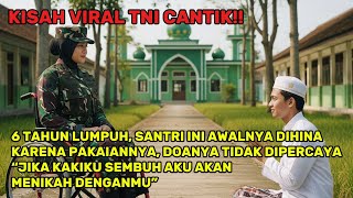 Download Lagu Awalnya Santri Ini Diremehkan Oleh TNI Cantik Tapi Akhirnya Semuanya Berubah MP3