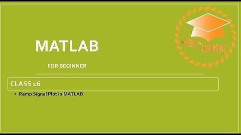 MATLAB Class 16| Ramp Signal Plot in MATLAB
