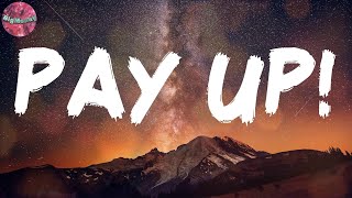 PAY UP! (Lyrics) - UnoTheActivist