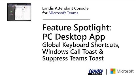 Landis Attendant Console for Microsoft Teams: Demonstrating the PC Desktop App