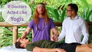 If Doctors Acted Like Yogis - Ultra Spiritual Life episode 48