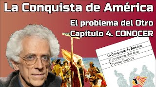 Tzvetan Todorov - La Conquista de América. El problema del otro - Capítulo 4