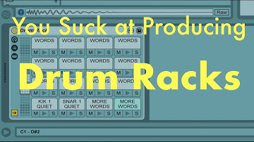 You Suck at Producing: Drum Racks