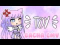 Toy - Tradução [ • GMV - Gacha Life • ]