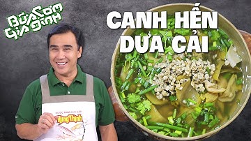 Nấu ăn cùng MC Quyền Linh: CANH HẾN DƯA CẢI | Bữa Cơm Gia Đình