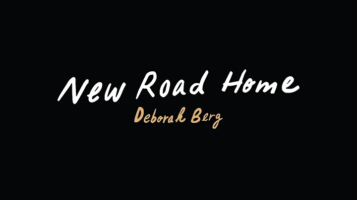 New Road Home by Deborah Berg (music video)