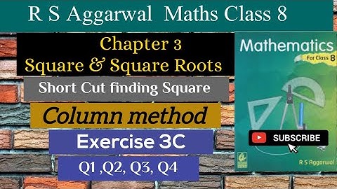Column method | Short Cut for Square | RS Aggarwal Chapter 3| Exercise 3C Question 1 , 2, 3 4