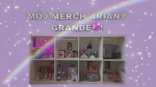 MÓJ MERCH ARIANY GRANDE 💖