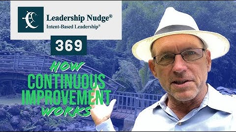 How Continuous Improvement Works | David Marquet discusses Agile and Intent Based Leadership | LN369