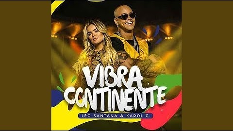 Thumbnail of Léo Santana, Karol G - Vibra Continente (Copa América Brasil 2019) OFFICIAL SONG [HD]