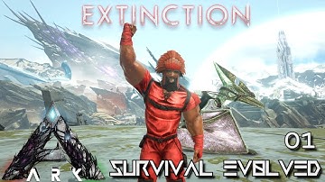 ARK: EXTINCTION - NEW JOURNEY BEGINS EPIC START FIRST TAME & BASE | ARK SURVIVAL EVOLVED E01