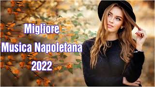 Canzoni Napoletane 2022 Mix ♫ Migliore Musica Napoletana 2022 luglio VOL 3