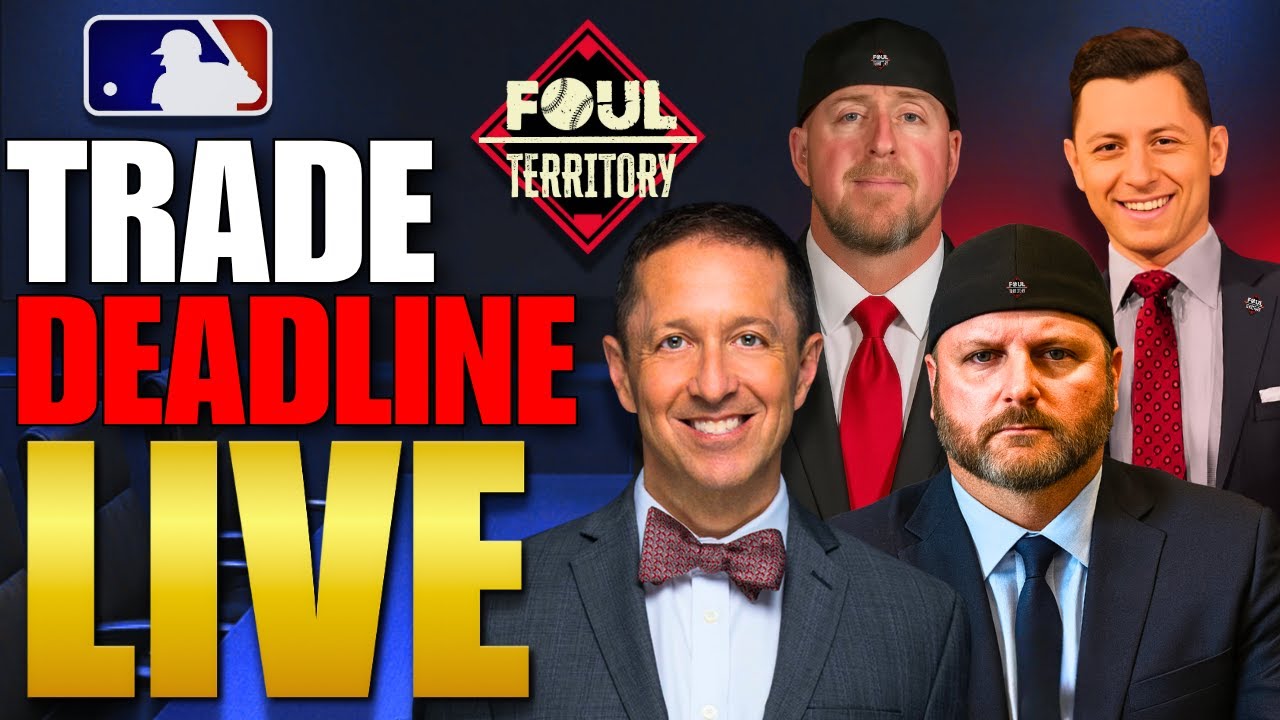 MLB Trade Deadline Live: Ken Rosenthal, Jim Bowden + More | Breaking News & Rumors | Foul Territory