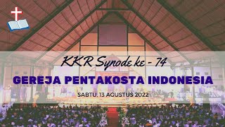 KKR SYNODE GPI Ke - 74 (Hari Ke - 3) | Sabtu, 13 Agustus 2022