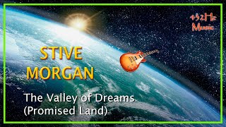 432Hz Stive Morgan - The Valley of Dreams (Extended)