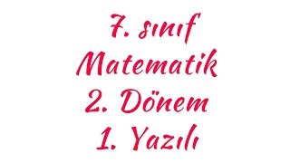 7. Sınıf Matemati̇k 2. Dönem 1. Yazılı, 1. Yazılı, Yazılı, Sınav, Matematik, 2. Dönem