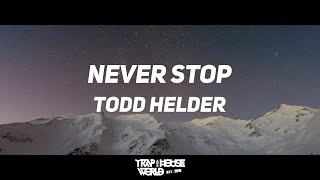 Todd Helder - Never Stop