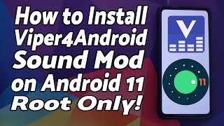 5 Minute Easy Install | Viper4Android Sound Mod on Android 11 | Root