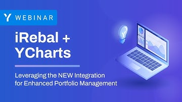YCharts + iRebal: Leveraging the NEW Integration for Enhanced Portfolio Management