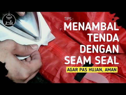 Tips & Tricks | TUTORIAL MENAMBAL TENDA/FLYSHEET DARI KEBOCORAN MENGGUNAKAN SEAM SEAL DOUBLE TAPE