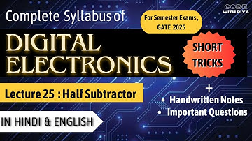 Half Subtractor Detailed Explanation | Digital Electronics | CSE, IT, EE, ECE | Lec 25