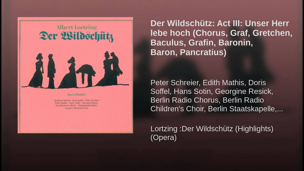 Tonton Der Wildschütz: Act III: Unser Herr lebe hoch (Chorus, Graf, Gretchen, Baculus, Grafin,... di YouTube Tonton Der Wildschütz: Act III: Unser Herr lebe hoch (Chorus, Graf, Gretchen, Baculus, Grafin,... di YouTube