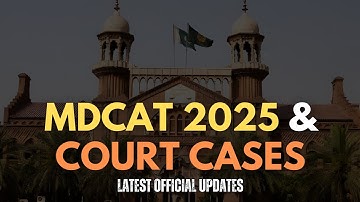 MDCAT 2025 Court Cases | Latest Official Updates | What Will Be The Outcome!?