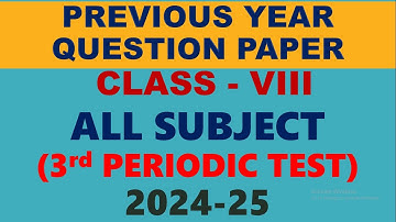DAV CLASS 8 PREVIOUS YEAR QUESTION PAPER | ALL SUBJECT | PERIODIC TEST 3 | 2024-25 #dav