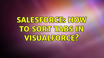 Salesforce: How to sort tabs in Visualforce?