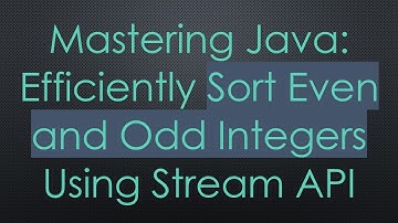 Mastering Java: Efficiently Sort Even and Odd Integers Using Stream API