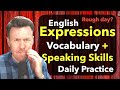 Practice english expressions vocabulary and speaking skills