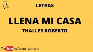 Video thumbnail of "LLENA MI CASA | @IglesiaLakewood  @thallesrobertoo @miguelmendoza_1"