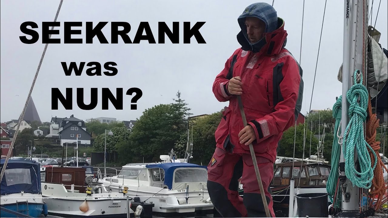 SEEKRANK was NUN? Gedanken unterwegs #018  @XTripSailing Einhand Segeln