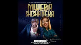 Mwebashinsha Neka - Elijah De worshiper ft Minister Temwani [  Audio ]