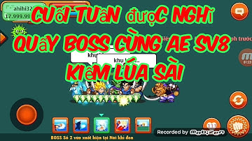 Ngọc rồng online: cuối tuần quẩy boss trái đất cùng những ae sv8 kiếm tiền ăn