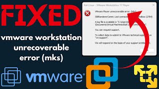 How to Fix VMware Workstation Unrecoverable Error (Mks) ( 100% Fixed )