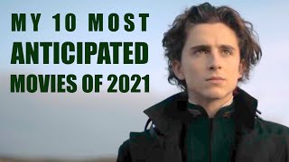My 10 Most Anticipated Movies of 2021