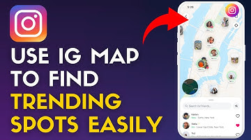 How to Use Instagram Map to Find Trending Spots 2025?
