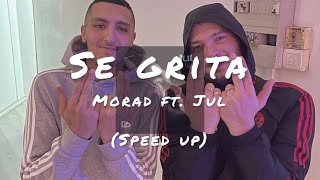 Morad, Jul - Se Grita (Letra/Lyrics) SPEED UP Resimi