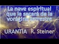 Cómo salir de la cárcel terrestre y viajar hacia las estrellas espirituales. Urantia/ Rudolf Steiner