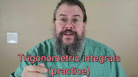 Calculus 2 -- Trigonometric integrals -- More practice