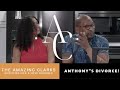 Anthony's Tragic Divorce - The Amazing Clarks
