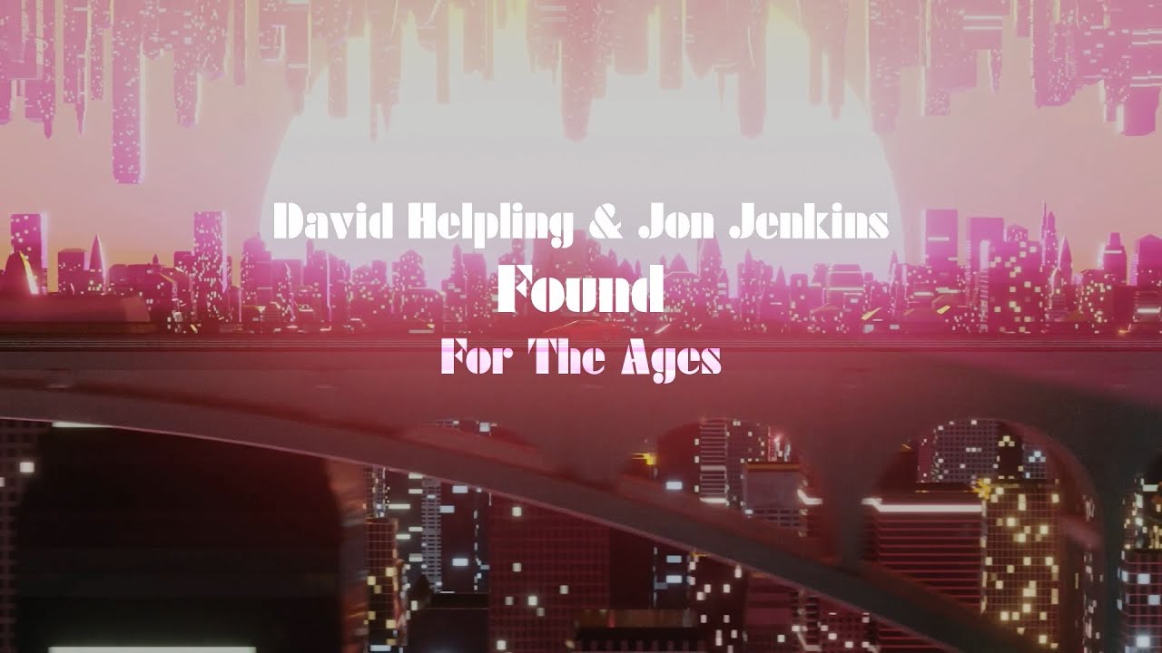 David Helpling & Jon Jenkins - For The Ages David Helpling & Jon Jenkins - For The Ages