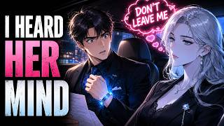 I Heard My CEO Wife's Thoughts... Before Divorce...